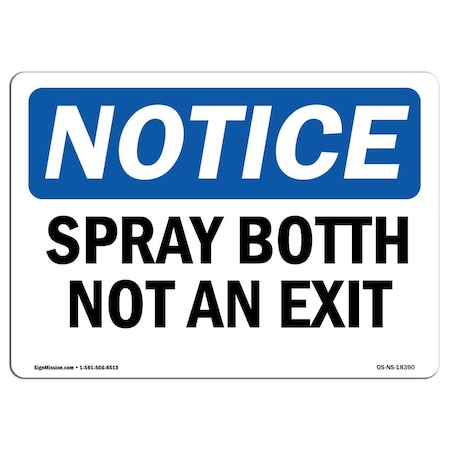 OSHA Notice Sign, Spray Booth Not An Exit, 18in X 12in Aluminum